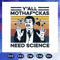 Y-all-mothafckas-need-science-svg-BS28072020.jpg