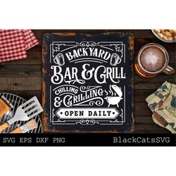 Backyard Bar And Grill Svg, Grilling Svg, Bbq Svg, Dad's Bar And Grill Svg, Father's Day Gift Svg, Chilling And Grilling