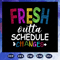 Fresh-outta-schedule-changes-back-to-school-svg-BS28072020.jpg