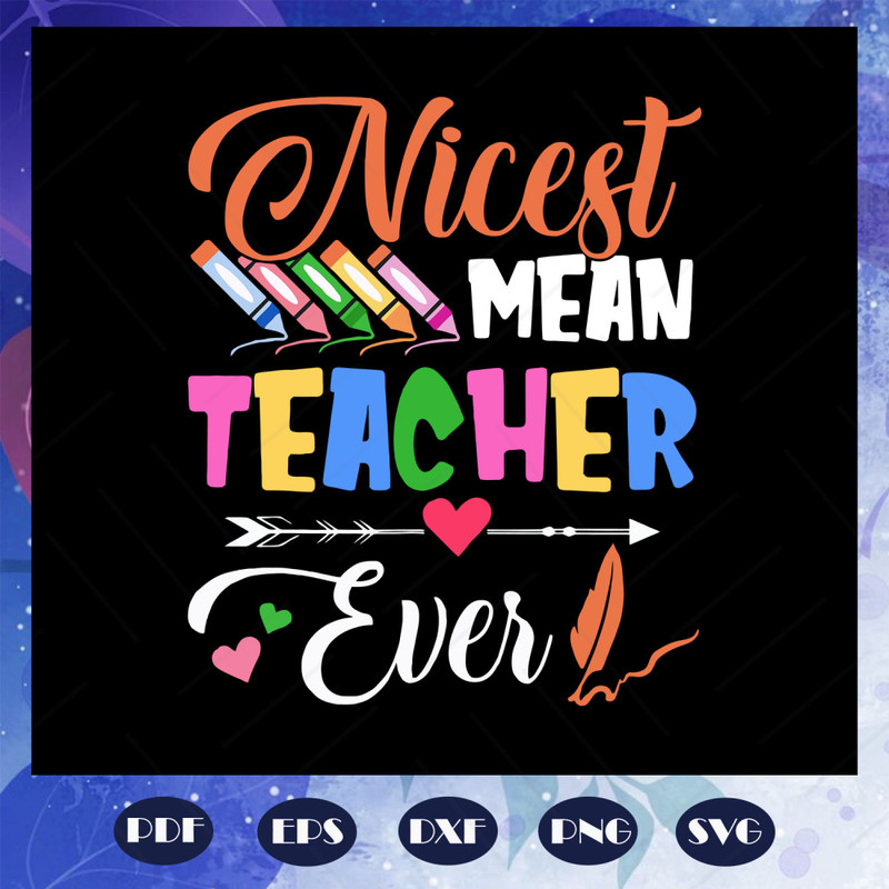 Nicest-mean-teacher-ever-teacher-svg-BS2707202012.jpg