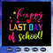 Happy-last-day-of-school-summer-vacation-end-of-school-summer-vacation-gift-hello-summer-summer-svg-BS27072020.jpg