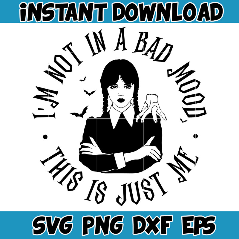 Wednesday, I'm not in a bad mood, this is just me, Nevermore, Halloween SVG Bundle, Cricut cut file Svg, Png, Dxf, Eps, Digital Download.jpg