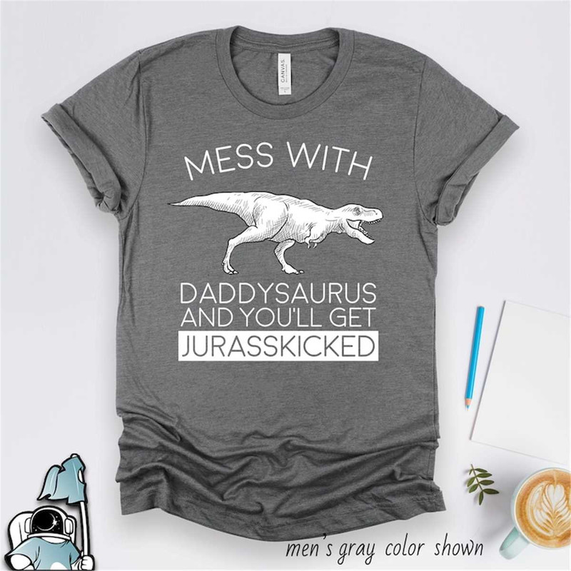 MR-37202382737-daddysaurus-youll-get-jurasskicked-dad-shirt-dad-gift-image-1.jpg