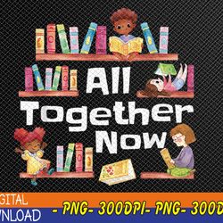 all together now summer reading 2023 library books librarian png