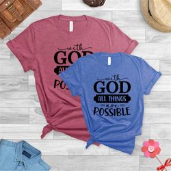 christian shirt, bible verse tee, church shirt, with god all things are possible, t-shirt, religious shirt,positive quot