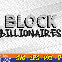 block billionaires svg, eps, png, dxf, digital download