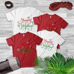 holiday shirt for women.christmas tee, seasonal shirt, winter shirt, cute christmas shirt , happy holidays shirt, merry