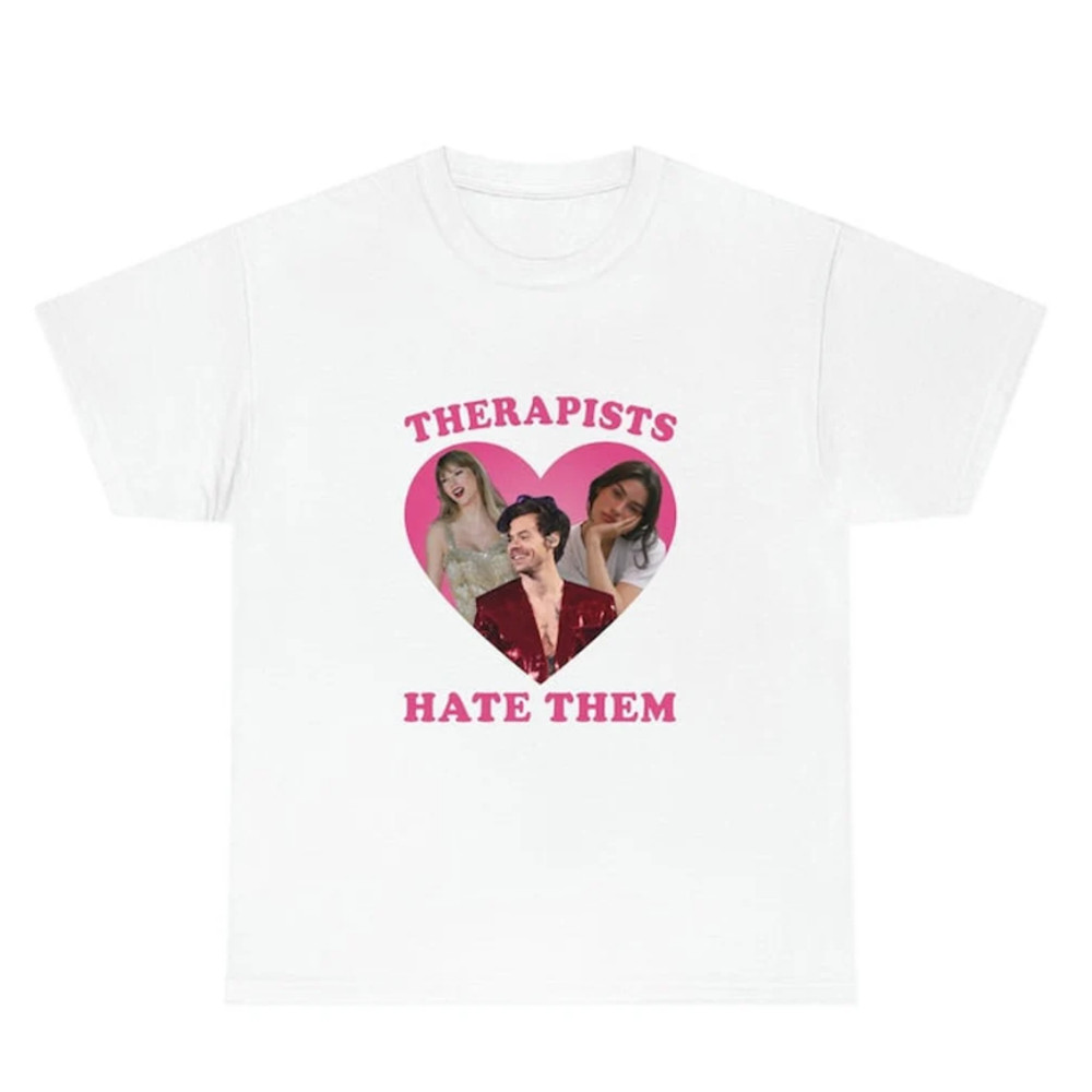 Therapists Hate Them Taylor Harry Gracie Abrams Shirt.png