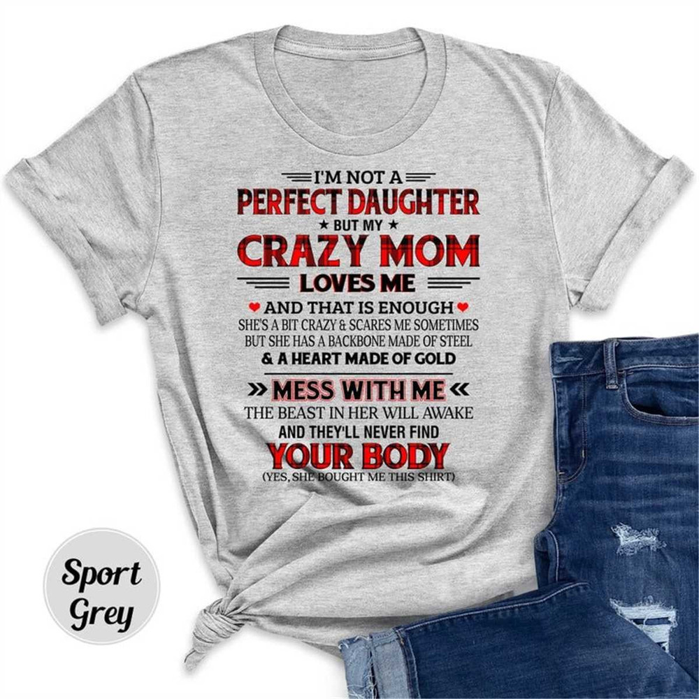 MR-37202312244-im-not-a-perfect-daughter-but-my-mom-loves-me-thats-sport-grey.jpg
