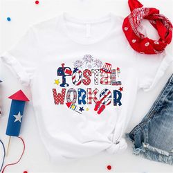 happy july 4th postal worker shirt, postal worker usa flag shirt, postal worker life, patriotic usa independence day tee