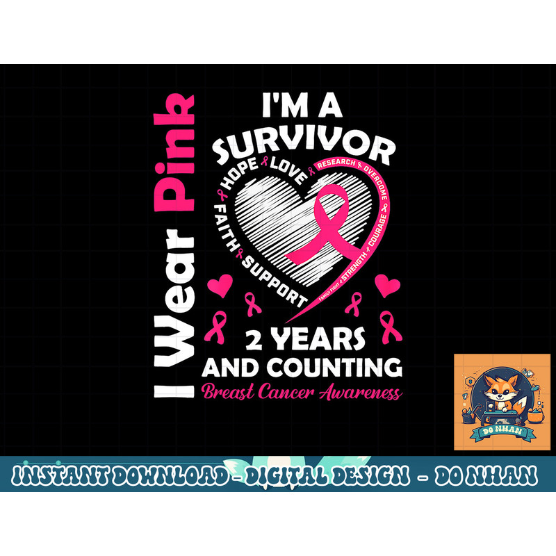 2 Years Cancer Free I Wear Pink I'm A Breast Cancer Survivor T-Shirt copy.jpg