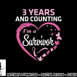 3 years and counting i'm a breast cancer survivor fight win t-shirt copy
