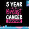 5 Years Cancer Survivor Breast Cancer Awareness Awesome Tee T-Shirt copy.jpg