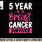 5 Years Cancer Survivor Breast Cancer Awareness Awesome Tee T-Shirt copy.jpg