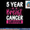 5 Years Cancer Survivor Breast Cancer Awareness Awesome Tee T-Shirt copy.jpg