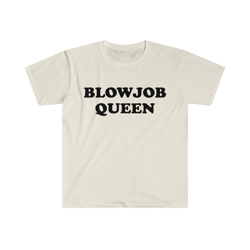 Funny Meme TShirt, BLOWJOB QUEEN Joke Tee, Gift Shirt - 5.jpg