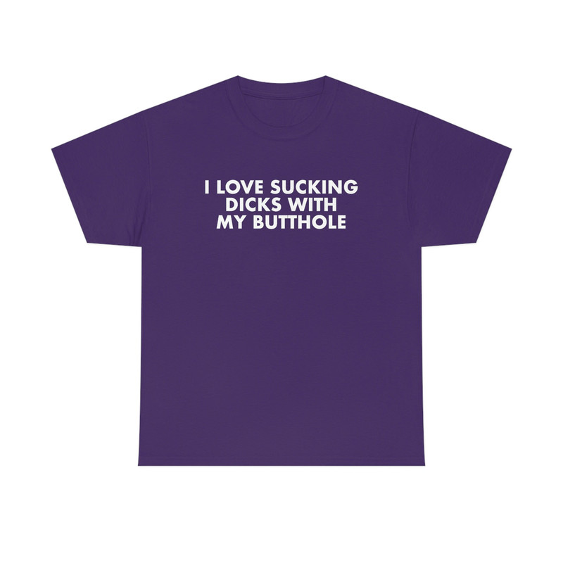 Funny Y2K Meme TShirt - I Love Sucking Dicks With My Butthole Sarcastic 2000's Style Parody Tee - Gift Shirt - 1.jpg