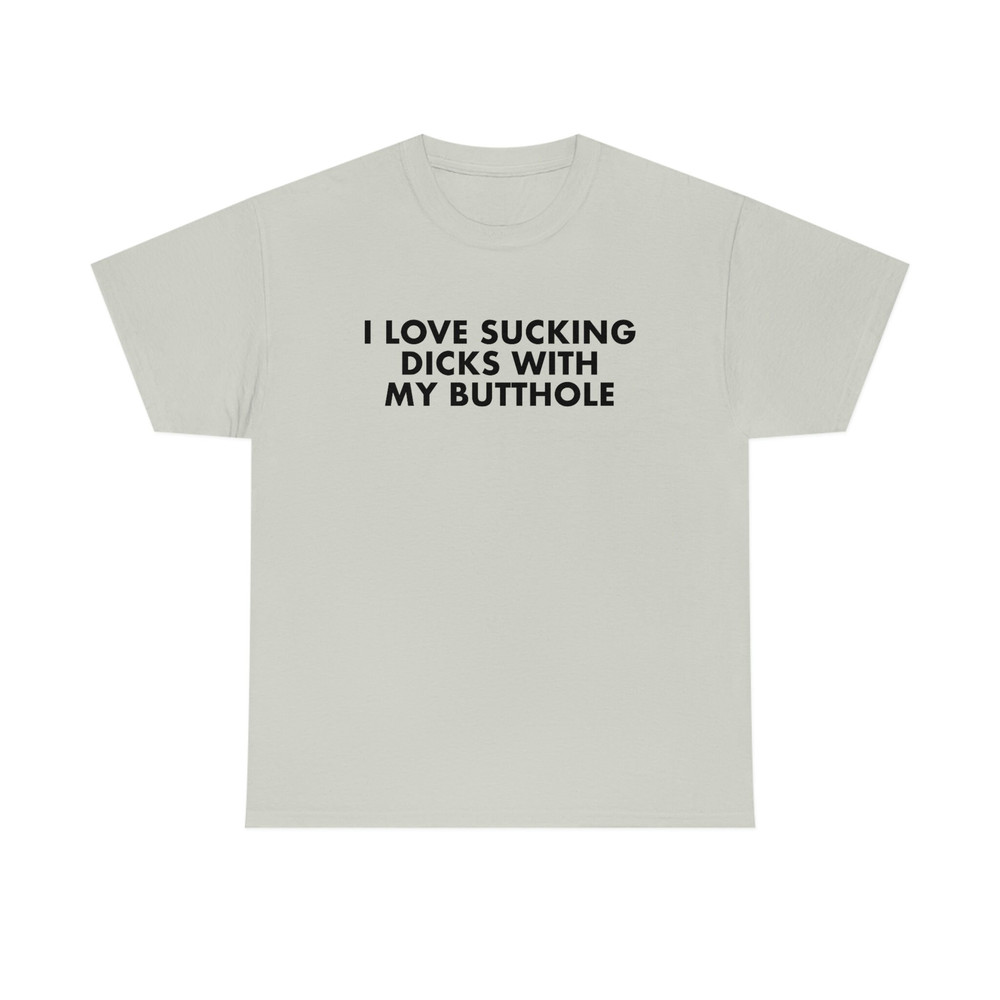Funny Y2K Meme TShirt - I Love Sucking Dicks With My Butthole Sarcastic 2000's Style Parody Tee - Gift Shirt - 5.jpg