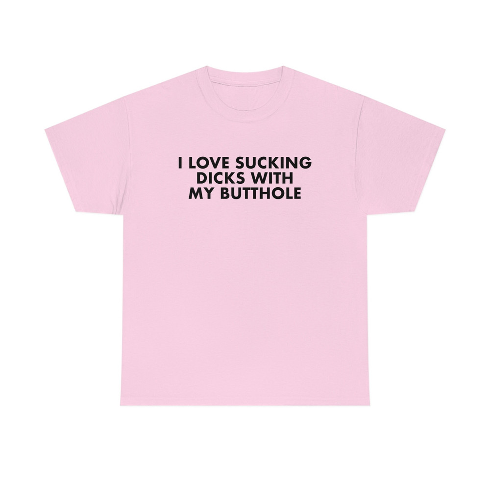 Funny Y2K Meme TShirt - I Love Sucking Dicks With My Butthole Sarcastic 2000's Style Parody Tee - Gift Shirt - 7.jpg