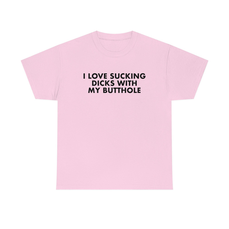 Funny Y2K Meme TShirt - I Love Sucking Dicks With My Butthole Sarcastic 2000's Style Parody Tee - Gift Shirt - 7.jpg