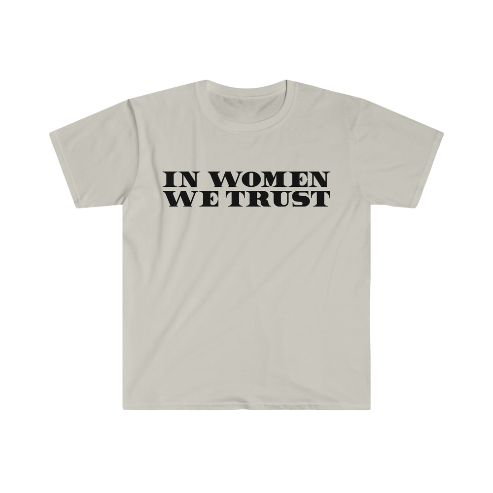 Funny Y2K TShirt - In Women We Trust 2000's Celebrity Inspired Meme Tee - Gift Shirt - 2.jpg