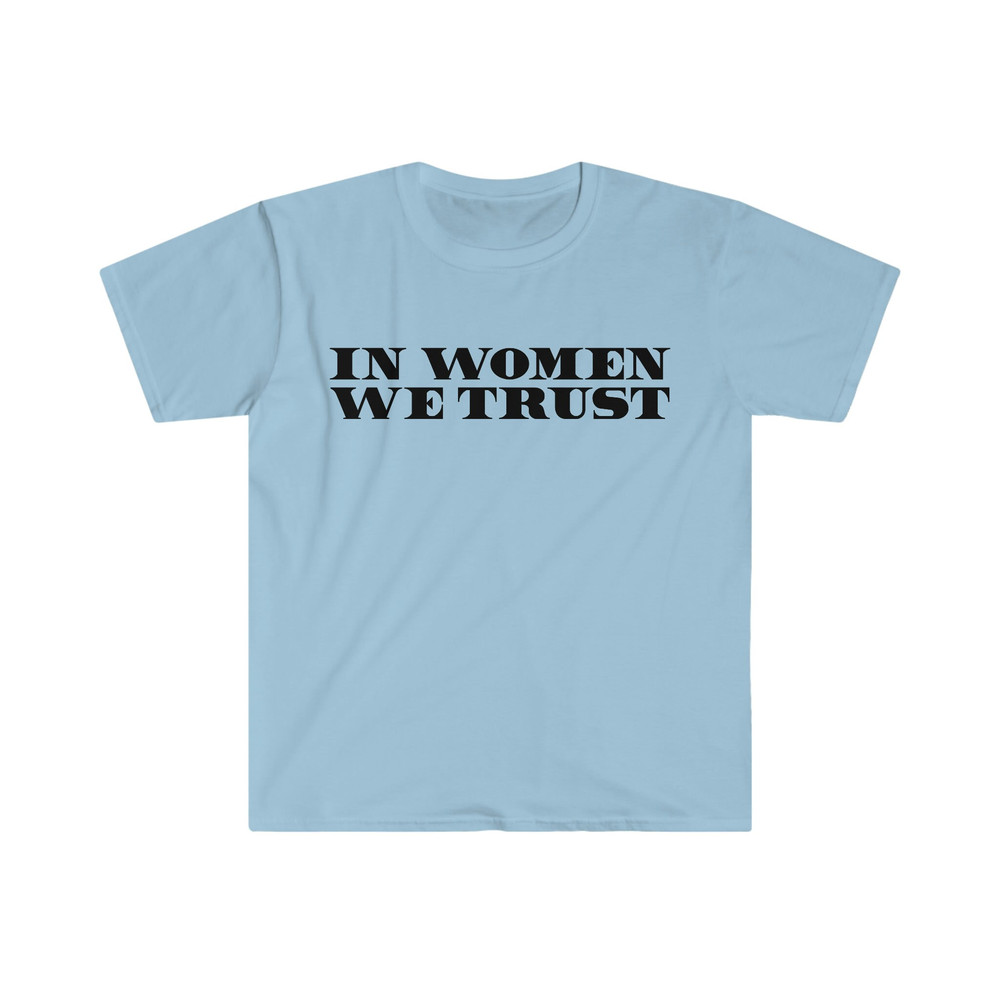 Funny Y2K TShirt - In Women We Trust 2000's Celebrity Inspired Meme Tee - Gift Shirt - 4.jpg