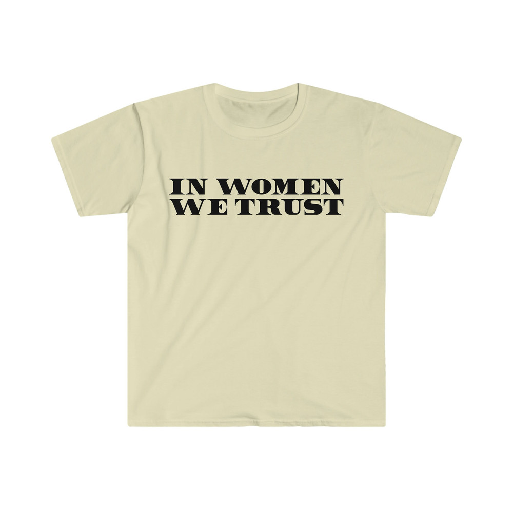 Funny Y2K TShirt - In Women We Trust 2000's Celebrity Inspired Meme Tee - Gift Shirt - 5.jpg