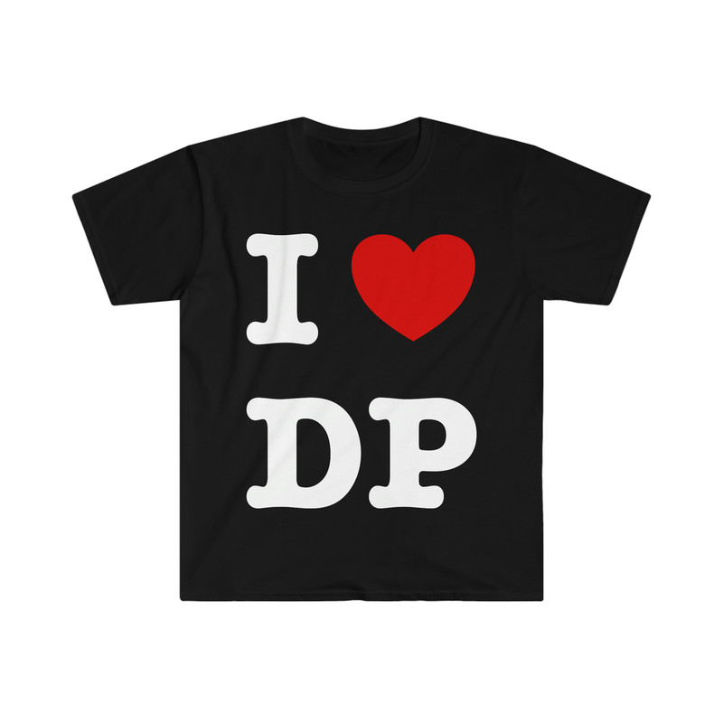 I Heart Love DP Funny Meme T Shirt - 1.jpg