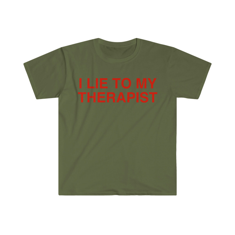 I Lie to My Therapist Funny Meme Tee Shirt - 2.jpg