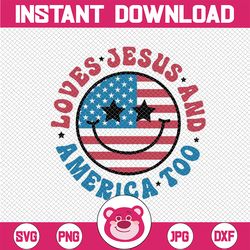 groovy loves je-sus and america too god ch-ris-tian 4th of july svg, je-sus and america, independence day png, digital