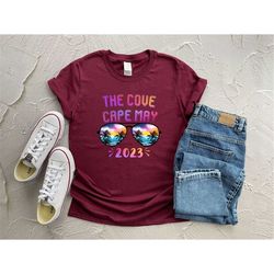 The Cove Cape May 2023 Shirt, Summer Sunglasses Shirt, Beach Vacation Shirt, Summer Trip 2023 Shirt, Gift For Holiday, F