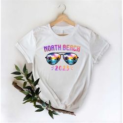 north beach 2023 shirt, summer sunglasses shirt, beach vacation shirt, summer trip 2023 shirt, gift for holiday, family