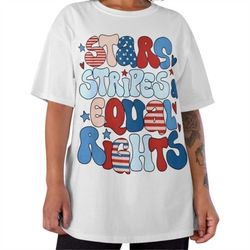 stars stripes & equal rights tshirt, 4th of july tee, liberal tshirt, fourth of july tshirt, funny 4th of july tshirt, e