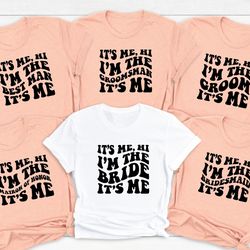 it's me hi i'm the bride it's me, matching bachelorette party shirts, wedding shirt,