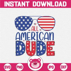 all american dude 4th of july daughter svg, america dude svg, independence day png, digital download