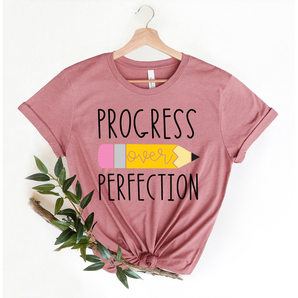 Progress Over Perfection Teacher Shirt,School Shirts For Teachers,Happy First Day Of School Shirt,Back To School Apparel,Funny Teacher Gifts - 2.jpg