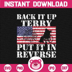 lawd back it up terry put it in reverse 4th july svg, back it up terry svg, independence day png, digital download