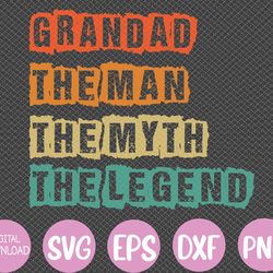 mens grandad man the myth legend father's day svg, eps, png, dxf, digital download