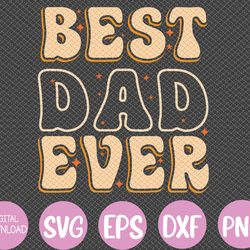 father day best dad ever from daughter son svg, eps, png, dxf, digital download