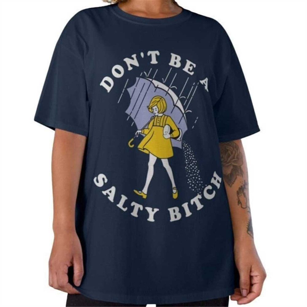 MR-37202316241-dont-be-salty-shirt-dont-be-a-salty-bitch-gift-for-image-1.jpg