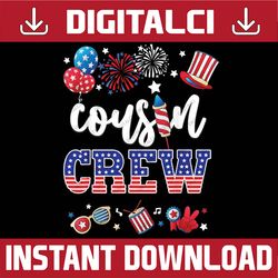 cousin crew 4th of july patriotic american png, cousin crew 2023 png, independence day png, digital download