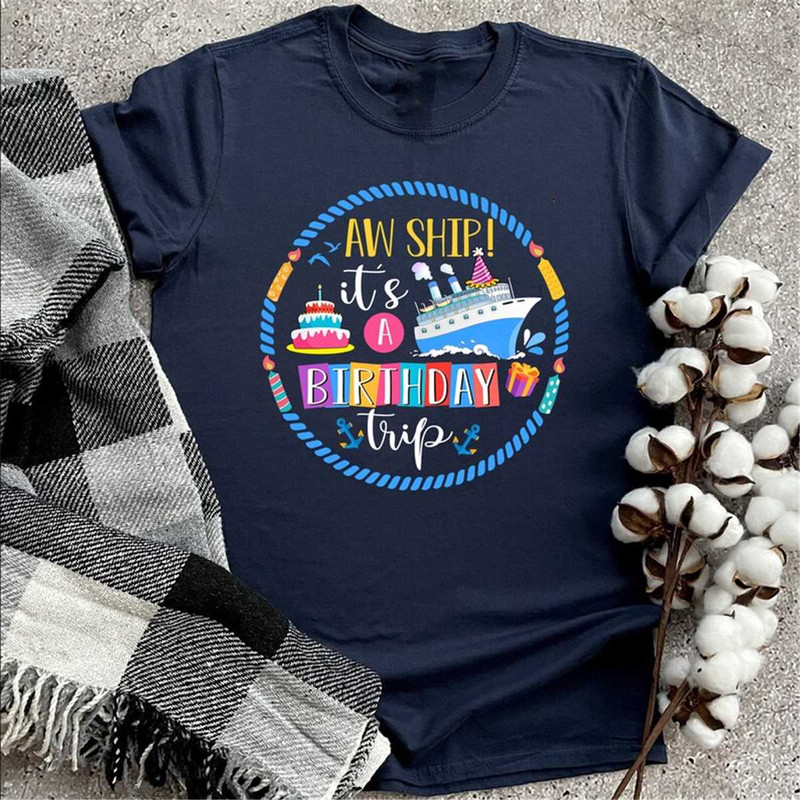 MR-37202316626-aw-ship-its-a-birthday-cruise-crew-shirt-2023-birthday-image-1.jpg