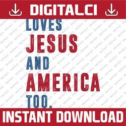 loves jesus and america too retro god christian 4th of july png, loves jesus and america too png,  independence day png