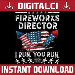 fireworks director i run you run flag funny 4th of july png, if i run you run ussa flag png, independence day png