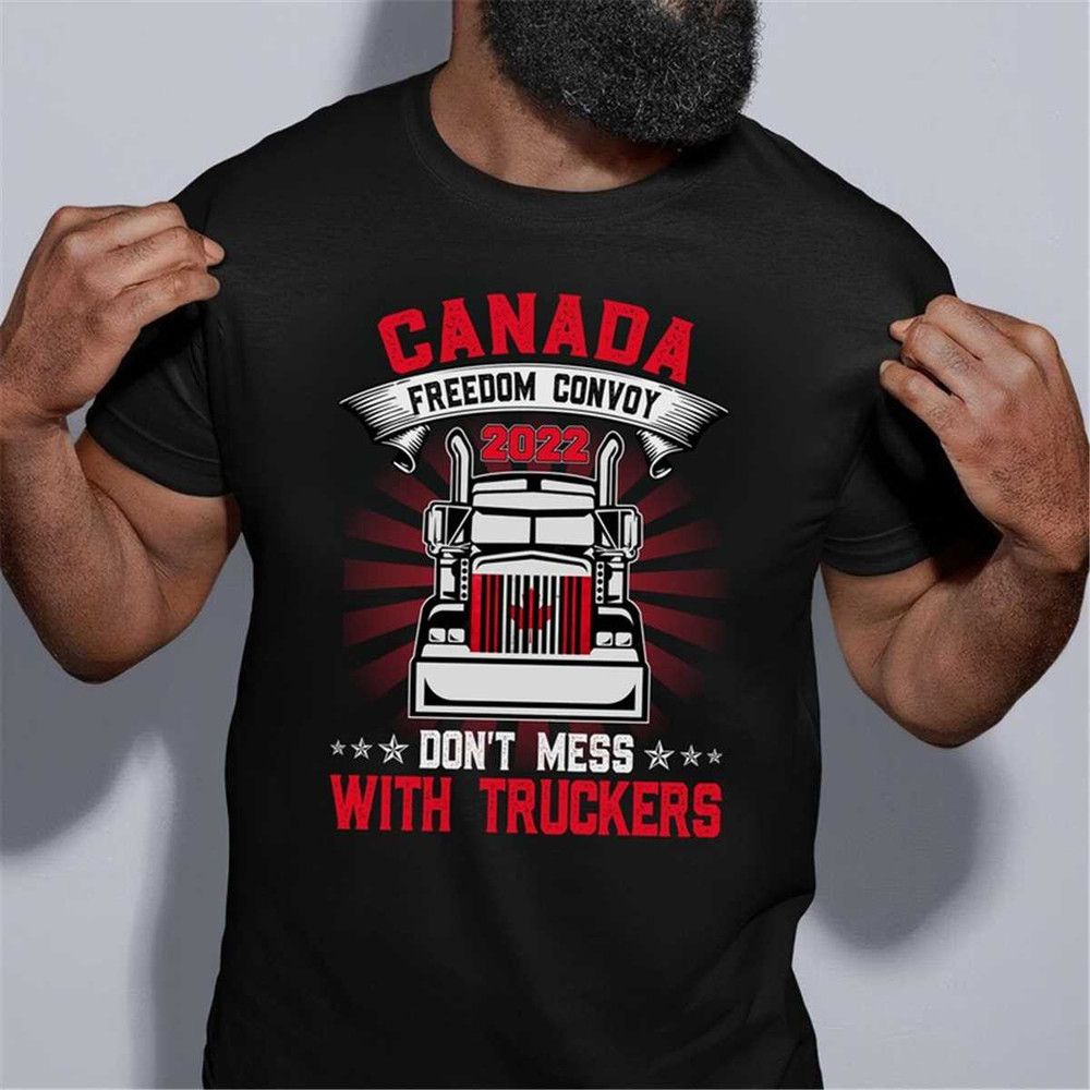 MR-372023164527-dont-mess-with-the-truckers-shirt-canada-freedom-convoy-image-1.jpg