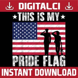 this is my pride flag usa american 4th of july patriotic png, american flag men women png, independence day, digital