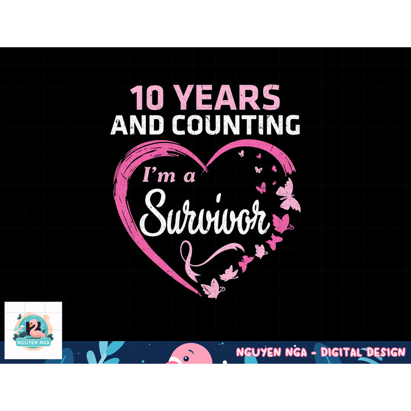 10 Years And Counting I'm A Breast Cancer Survivor Fight Win T-Shirt copy.jpg