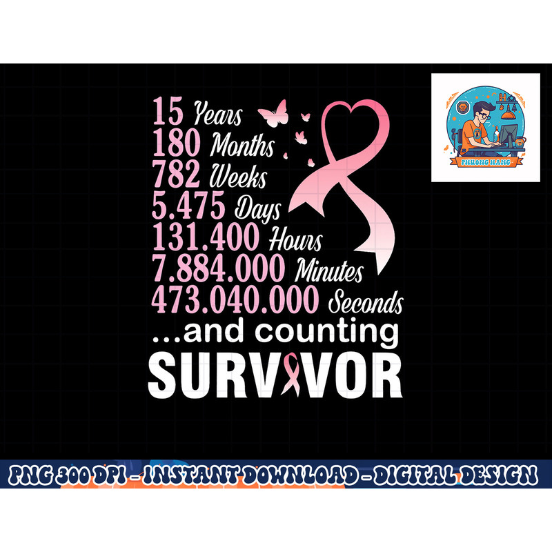 15 Years 180 Months & Counting Survivor Fight Breast Cancer T-Shirt copy.jpg