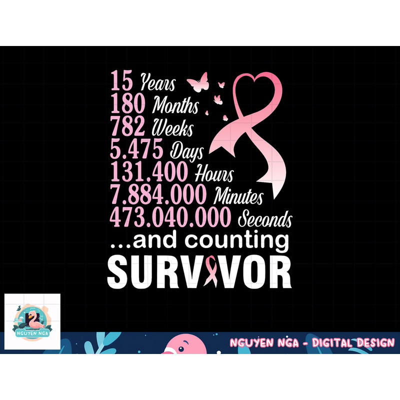 15 Years 180 Months & Counting Survivor Fight Breast Cancer T-Shirt copy.jpg