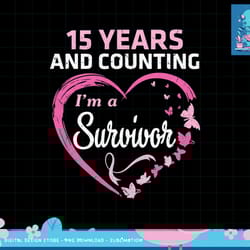 15 years and counting i'm a breast cancer survivor fight win t-shirt copy